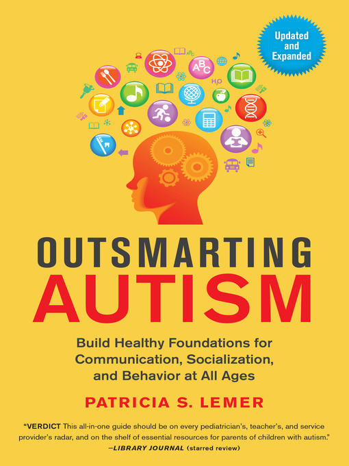Title details for Outsmarting Autism, Updated and Expanded by Patricia S. Lemer - Available